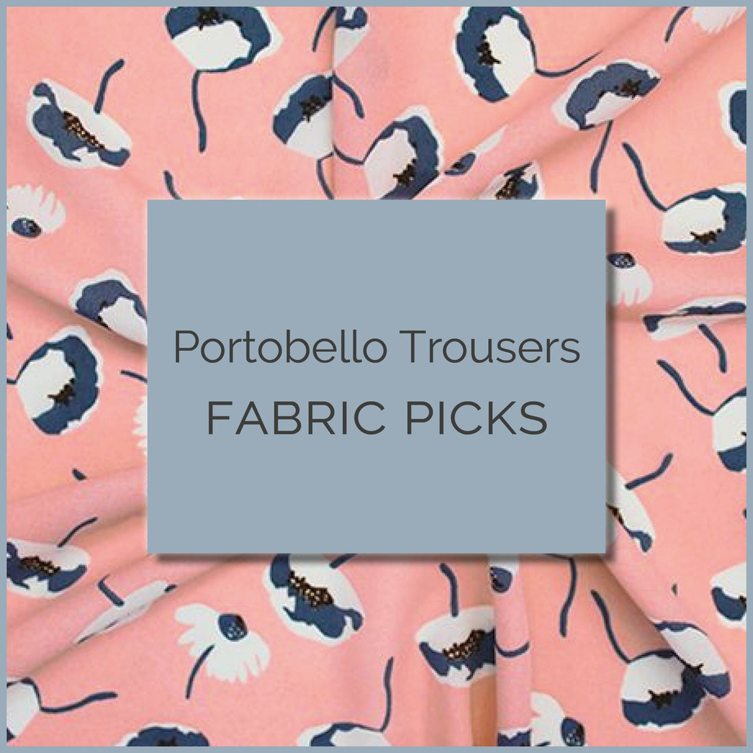 Portobello Trouser fabric picks blog header
