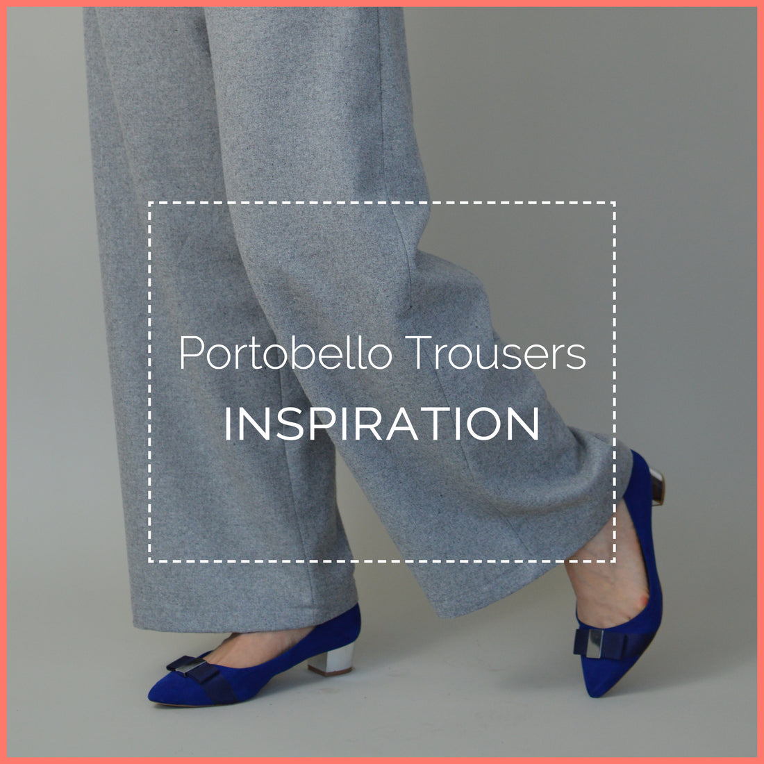 Portobello Trouser pattern inspiration