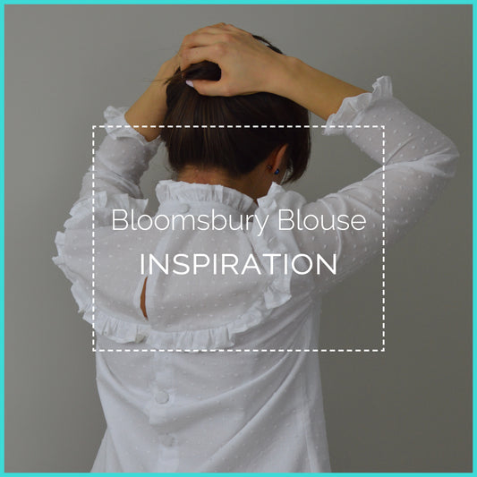Bloomsbury Blouse Inspiration